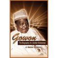 Gowon: The Biography of a Soldier-Statesman - Paperback
