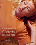 Cindy Sherman: Centerfold (Untitled #96): Moma One on One Series - Paperback