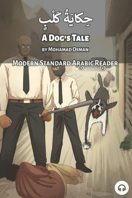 A Dog's Tale: Modern Standard Arabic Reader - Paperback