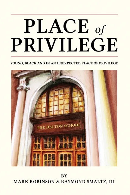 Place of Privilege: Young, Black and in an unexpected place of privilege - Paperback