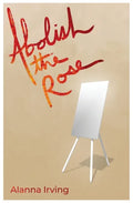 Abolish the Rose - Paperback