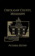 Chickasaw Co, MS - Pictorial - Paperback