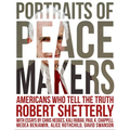 Portraits of Peacemakers: Americans Who Tell the Truth - Hardcover