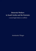Domestic Workers in Saudi Arabia and the Emirates: A Socio-legal Study on Conflicts - Paperback