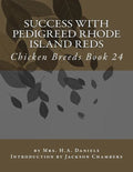 Success With Pedigreed Rhode Island Reds: Chicken Breeds Book 24 - Paperback