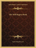 The Will Rogers Book - Hardcover