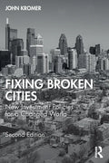 Fixing Broken Cities: New Investment Policies for a Changed World - Paperback
