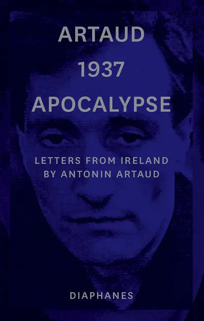 Artaud 1937 Apocalypse: Letters from Ireland - Paperback