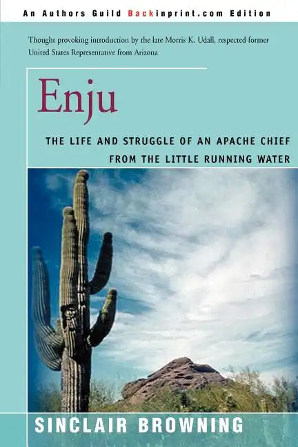 Enju: The Life and Struggle of an Apache Chief from the Little Running Water - Paperback