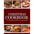 Christmas Cookbook: Over 150 Homemade Recipes for Happy Holidays - Paperback