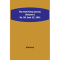 The Irish Penny Journal, (Volume I) No. 50, June 12, 1841 - Paperback
