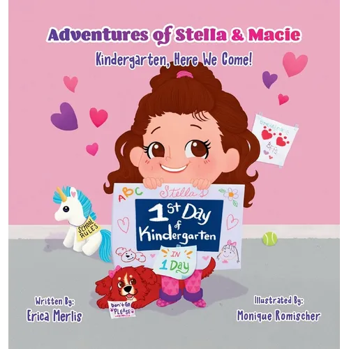 Adventures of Stella & Macie: Kindergarten, Here We Come! - Hardcover