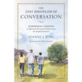 The Lost Discipline of Conversation: Surprising Lessons in Spiritual Formation Drawn from the English Puritans - Paperback