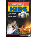 Camping with Kids: Complete Guide to Car Tent and RV Camping - Hardcover