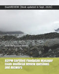 ASFPM Certified Floodplain Manager Exam Unofficial Review Questions and Answers: 90 Review Questions included - Paperback