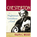 Chesterton: The Nightmare Goodness of God - Paperback