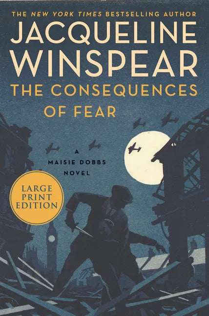 The Consequences of Fear: A Maisie Dobbs Novel - Paperback