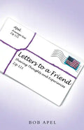 Letters to a Friend: Sharing Thoughts and Experiences - Paperback