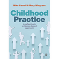 Childhood Practice: A Reflective and Evidence-Based Approach - Paperback