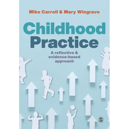 Childhood Practice: A Reflective and Evidence-Based Approach - Paperback