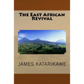 The East African Revival - Paperback