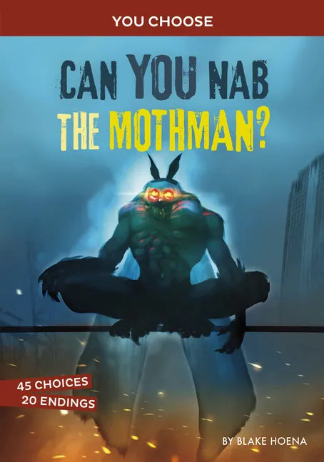 Can You Nab the Mothman?: An Interactive Monster Hunt - Hardcover