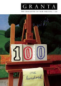 Granta 100: The Magazine of New Writing - Paperback