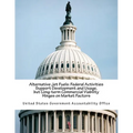 Alternative Jet Fuels: Federal Activities Support Development and Usage, but Long-term Commercial Viability Hinges on Market Factors - Paperback