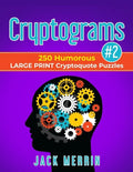 Cryptograms #2: 250 Humorous LARGE PRINT Cryptoquote Puzzles - Paperback