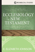 Ecclesiology in the New Testament - Paperback
