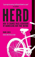 Herd: How to Change Mass Behaviour by Harnessing Our True Nature - Paperback