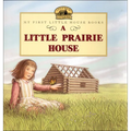 A Little Prairie House - Hardcover