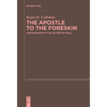 The Apostle to the Foreskin: Circumcision in the Letters of Paul - Paperback