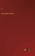 Apocalyptic History - Hardcover