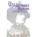 The Wilderness Baron: The French Noble Who Became an Indian Chief in Early 17th Century Maine - Paperback