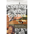 Coming to Our Senses - Hardcover