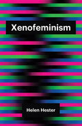 Xenofeminism - Hardcover