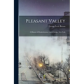 Pleasant Valley: a History of Elizabethtown, Essex County, New York - Paperback