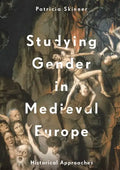 Studying Gender in Medieval Europe: Historical Approaches - Paperback
