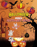 ABC Halloween Coloring Alphabet Book: Fun Alphabet Coloring Books for Little Kids & Toddlers Ages 2-5, A Spooky Halloween Gift Idea for Girls, Boys (a - Paperback