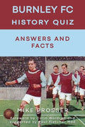 Burnley FC History Quiz Answers and Facts - Paperback