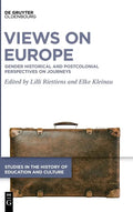 Views on Europe: Gender Historical and Postcolonial Perspectives on Journeys - Hardcover