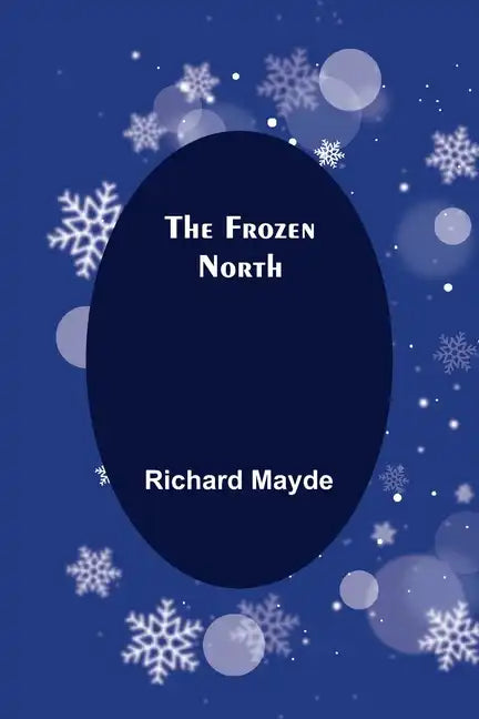 The Frozen North - Paperback