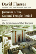 Judaism of the Second Temple Period, Volume 2: The Jewish Sages and Their Literature Volume 2 - Paperback