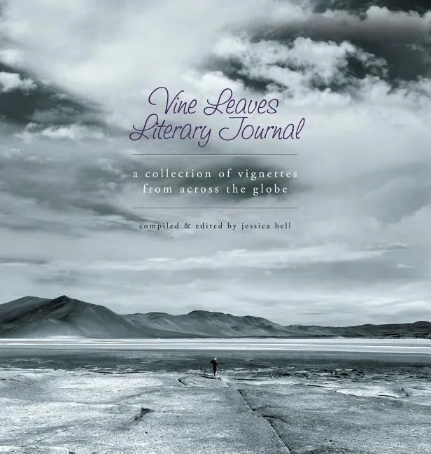 Vine Leaves Literary Journal: ​​A Collection of Vignettes From Across the Globe​ - Hardcover