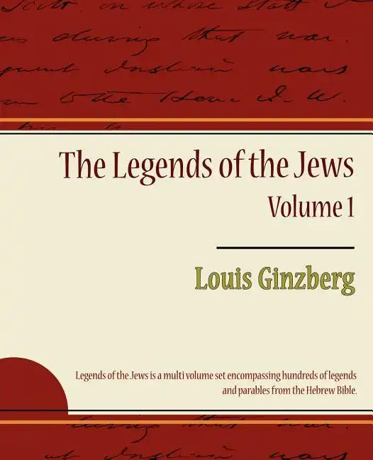 The Legends of the Jews - Volume 1 - Paperback