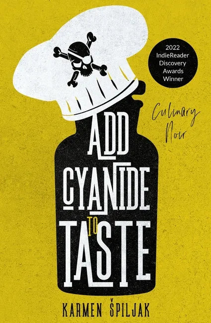 Add Cyanide to Taste: A collection of dark tales with culinary twists - Paperback