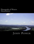 Photographs of Western Massachusetts: Places and Things Around the Pioneer Valley - Paperback