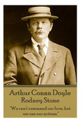Arthur Conan Doyle - Rodney Stone: "We can't command our love, but we can our actions." - Paperback
