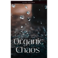 Organic Chaos - Paperback